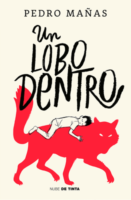 Un Lobo Dentro / The Wolf Inside - Pedro Mañas