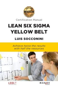 Poza produsului Lean Six Sigma Yellow Belt. Certification Manual - Luis Socconini