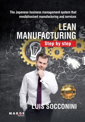 Lean Manufacturing. Step by step - Luis Socconini