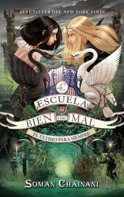 Escuela del Bien Y del Mal 3. El Ultimo Para Siempre -V2* - Soman Chainini