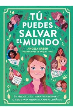 Poza produsului Tu Puedes Salvar El Mundo - Angela Green