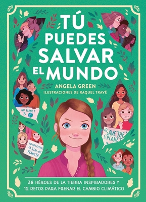 Tu Puedes Salvar El Mundo - Angela Green