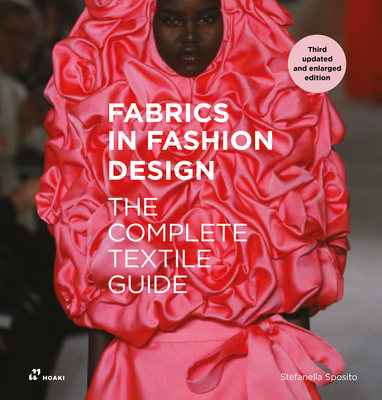 Fabrics in Fashion Design: The Complete Textile Guide. Third Updated and Enlarged Edition - Stefanella Sposito