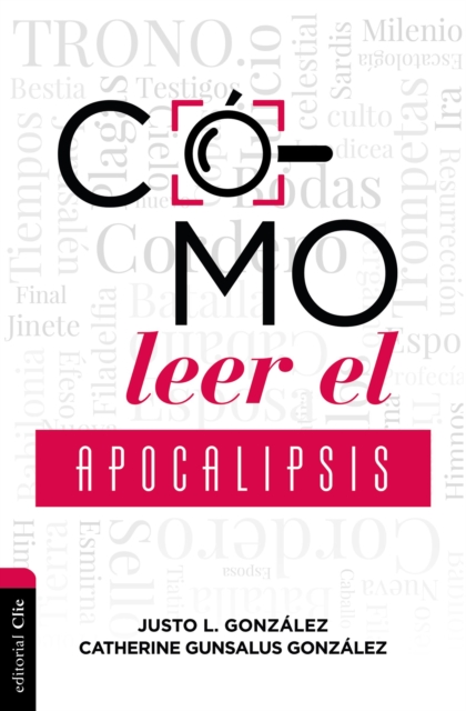 Cómo Leer El Apocalipsis - Justo L. Gonzalez