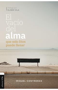Poza produsului El Vacío del Alma Que Solo Dios Puede Llenar - Miguel Contreras López-araiza