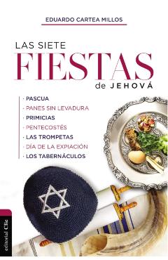 Las Siete Fiestas de Jehová - Eduardo Cartea Millos