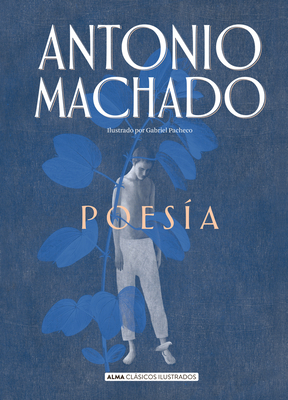 Poesia de Antonio Machado - Antonio Machado