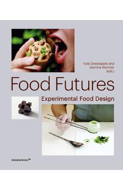 Coperta cărții 'Food Futures: Experimental Food Design - Gemma Warriner'
