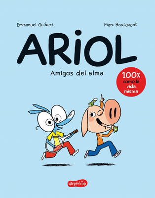 Ariol. Amigos del Alma (Happy as a Pig - Spanish Edition) - Emmanuel Guibert