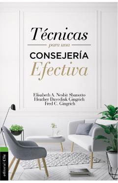 Técnicas Para Una Consejería Efectiva - Elisabeth A. Nesbit