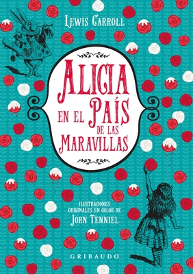 Alicia En El País de Las Maravillas - Lewis Carroll