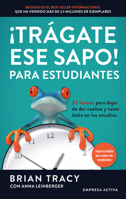 Trágate Ese Sapo! Para Estudiantes - Anna Leinberger