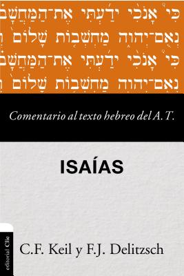 Comentario al texto hebreo del Antiguo Testamento - Isaías - Carl Friedrich Keil