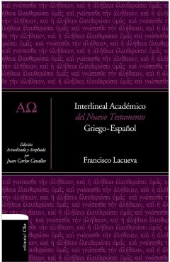 Interlineal Académico del Nuevo Testamento: Griego-Español - Francisco Lacueva
