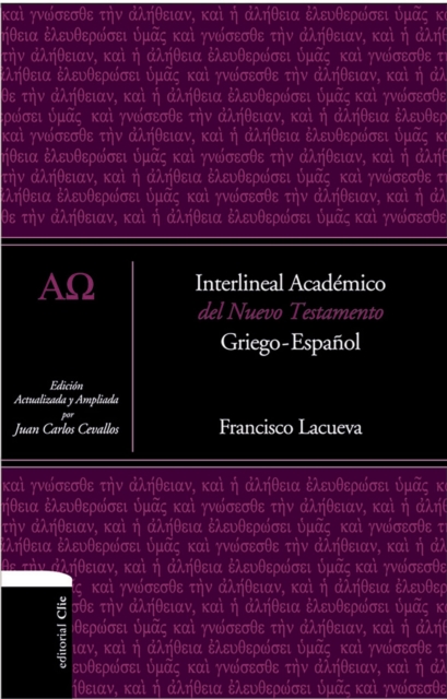 Interlineal Académico del Nuevo Testamento: Griego-Español - Francisco Lacueva