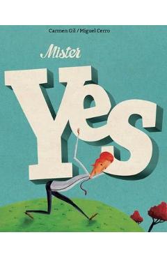 Poza produsului Mister Yes - Carmen Gil