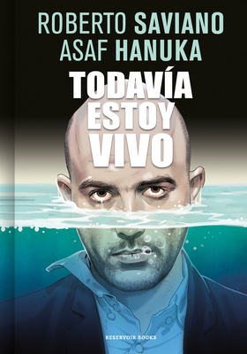 Coperta cărții 'Todavía Estoy Vivo / I'm Still Alive - Roberto Saviano'