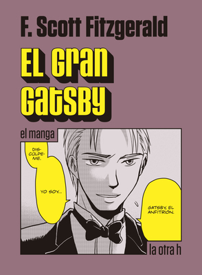 Coperta cărții 'El Gran Gatsby. El Manga - F. Scott Fitzgerald'