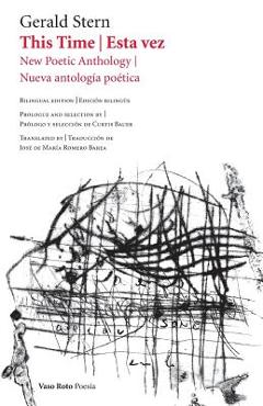 Coperta cărții 'This Time / Esta vez: New Poetic Anthology / Nueva antología poética - Curtis Bauer'