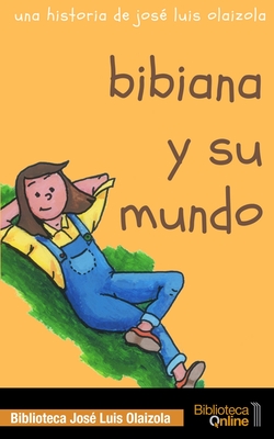 Bibiana y su mundo - Bibliotecaonline Sl