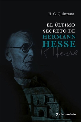 Coperta cărții 'El último secreto de Hermann Hesse - Editorial El Barco Ebrio'