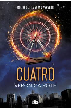 Coperta cărții 'Cuatro / Four: A Divergent Collection - Veronica Roth'