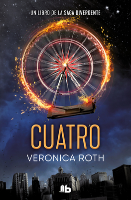 Cuatro / Four: A Divergent Collection - Veronica Roth