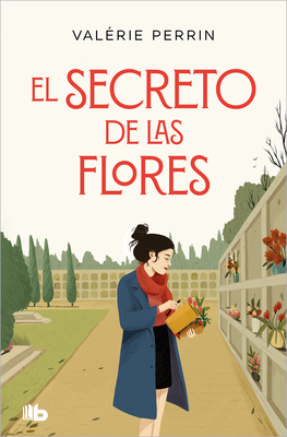 El Secreto de Las Flores / Fresh Water for Flowers - Valerie Perrin