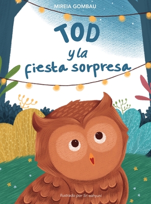 Tod y la fiesta sorpresa - Mireia Gombau