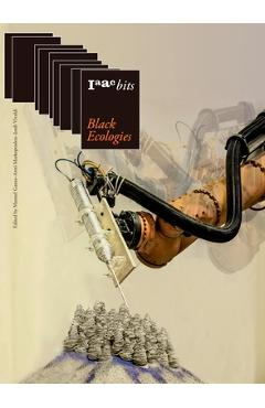 Coperta cărții 'Iaac Bits 9: Black Ecologies - Manuel Gausa'