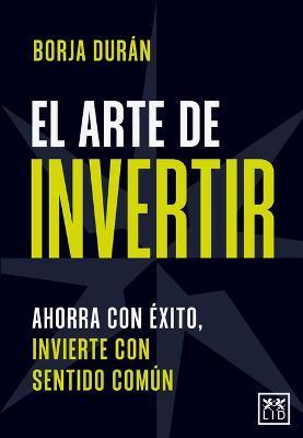 El Arte de Invertir - Borja Duran Carredano