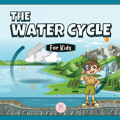 The Water Cycle for Kids: Learn what its stages are and what they consist of - Samuel John