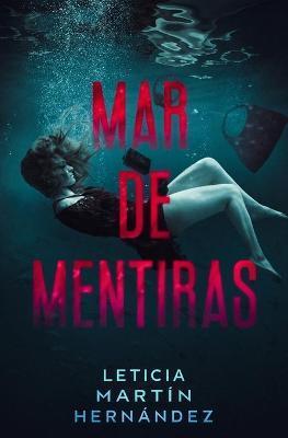Mar de mentiras - Leticia Martín Hernández