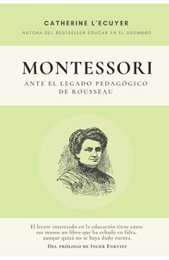 Coperta cărții 'Montessori ante el legado pedagógico de Rousseau - Catherine L'ecuyer'