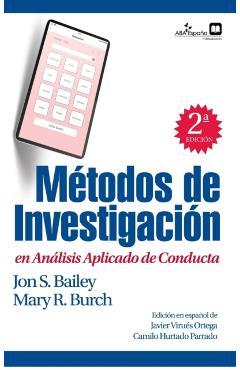 Métodos de investigación en análisis aplicado de conducta - Jon S. Bailey Mary R. Burch