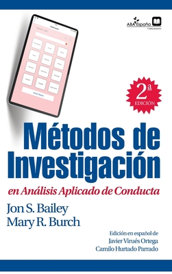 Métodos de investigación en análisis aplicado de conducta - Jon S. Bailey Mary R. Burch