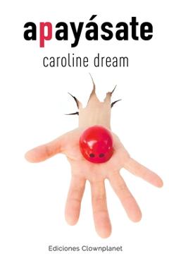 Coperta cărții 'Apayásate - Caroline Dream'
