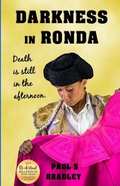 Coperta cărții 'Darkness in Ronda: Crime thriller set in Spain - Paul S. Bradley'