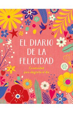 Coperta cărții 'El Diario de la Felicidad / The Happiness Journal - Varios Autores'