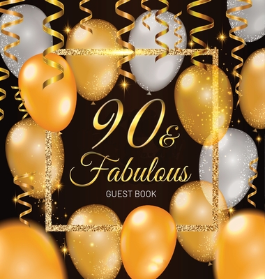 90th Birthday Guest Book: Keepsake Memory Journal for Men and Women Turning 90 - Hardback with Black and Gold Themed Decorations & Supplies, Per - Luis Lukesun