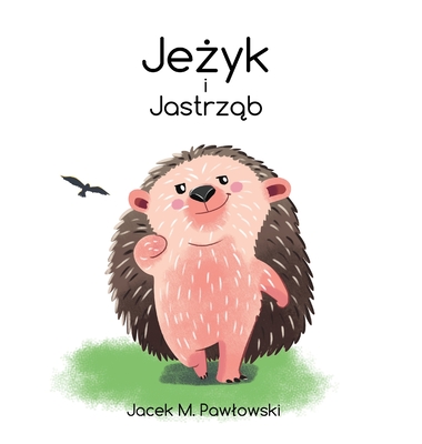 Jeżyk i Jastrząb - Jacek Michal Pawlowski