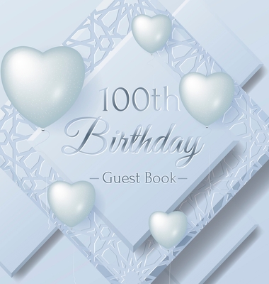 100th Birthday Guest Book: Keepsake Gift for Men and Women Turning 100 - Hardback with Funny Ice Sheet-Frozen Cover Themed Decorations & Supplies - Luis Lukesun