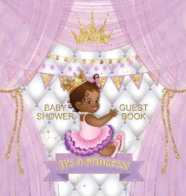It's a Princess: Baby Shower Guest Book with African American Royal Black Girl Purple Theme, Wishes and Advice for Baby, Personalized w - Casiope Tamore