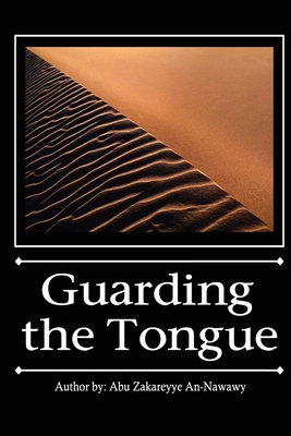 Guarding the Tongue - Abu Zakareyye An-nawawy
