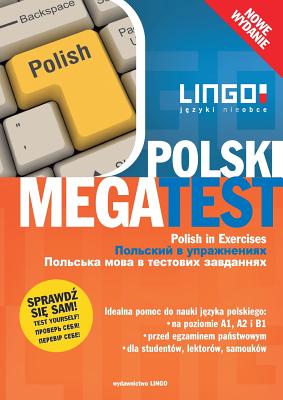 Polski MegaTest. Polish in Exercises. Nowe wydanie - Stanislaw Mędak