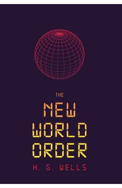 The New World Order - H. G. Wells