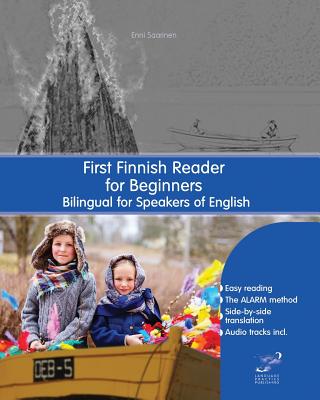 First Finnish Reader for Beginners: Bilingual for Speakers of English - Enni Saarinen
