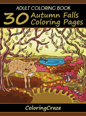 Adult Coloring Book: 30 Autumn Falls Coloring Pages - Coloringcraze