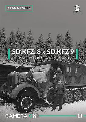 Sd.KFZ. 8 & SD.KFZ. 9 Schwerer Zugkraftwagen (12t & 18t) - Alan Ranger