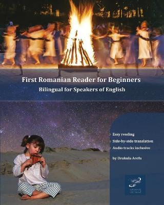 First Romanian Reader for Beginners: Bilingual for Speakers of English - Drakula Arefu